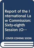 Report of the International Law Commission: Sixty-Eighth Session (2 May-10 June and 4 July-12 August 2016)