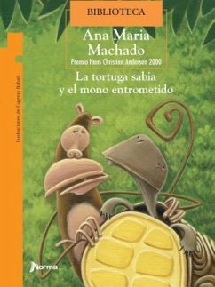 La Tortuga Sabia Y El Mono Entrometido - Machado, Ana Maria