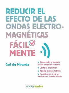 Reducir El Efecto de Las Ondas Electromagneticas Facilmente - Miranda, Carl