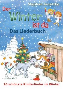 Der Winter ist da - 20 schönste Kinderlieder im Winter - Janetzko, Stephen