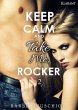 Keep Calm and Take Me, Rocker 2 (eBook,... - Bild 1