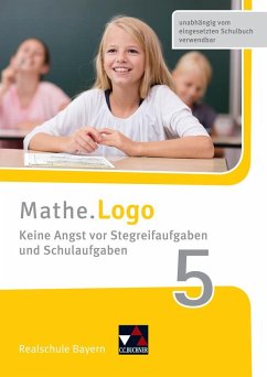 Mathe.Logo - neu 5 Keine Angst vor Stegreifaufgaben Bayern - Weixler, Patricia;Weixler, Simon