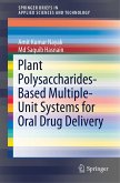 Plant Polysaccharides-Based Multiple-Unit Systems for Oral Drug Delivery