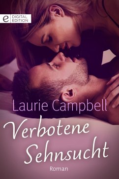 Verbotene Sehnsucht (eBook, ePUB) - Campbell, Laurie
