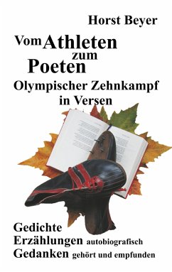 Vom Athleten zum Poeten: Olympischer Zehnkampf in Versen - Beyer, Horst