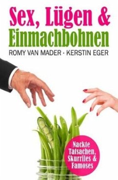 SEX, LÜGEN & EINMACHBOHNEN - van Mader, Romy