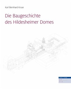 Die Baugeschichte des Hildesheimer Domes - Kruse, Karl B.