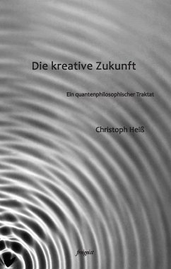 Die kreative Zukunft - Heiß, Christoph