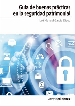 Guía de buenas prácticas en la seguridad patrimonial (eBook, ePUB) - García Diego, José Manuel