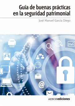 Guía de buenas prácticas en la seguridad patrimonial (eBook, ePUB) - García Diego, José Manuel