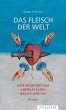 Das Fleisch der Welt oder die... - Bild 1