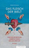 Das Fleisch der Welt oder die Entdeckung Amerikas durch Niklaus von Flüe (eBook, ePUB)