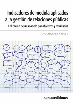 Indicadores de medida aplicados a la gestión de relaciones públicas (eBook, ePUB) - Arboleda Naranjo, René