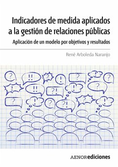 Indicadores de medida aplicados a la gestión de relaciones públicas (eBook, ePUB) - Arboleda Naranjo, René