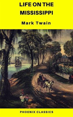 Cover Life On The Mississippi (Phoenix Classics) (eBook, ePUB)
