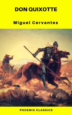 Don Quixote (Phoenix Classics) (eBook, ePUB) - Cervantes, Miguel; Classics, Phoenix
