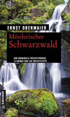 Mörderischer Schwarzwald (eBook, PDF) - Obermaier, Ernst