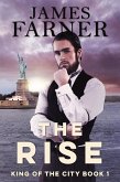 The Rise (King of the City, #1) (eBook, ePUB) The Rise (King of the City, #1) (eBook, ePUB)