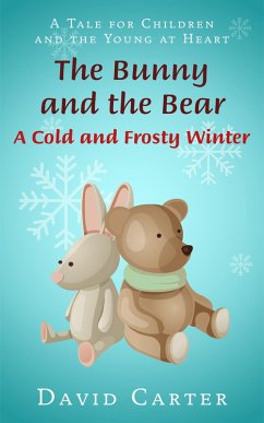 The Bunny and the Bear - A Cold and Frosty Winter (eBook, ePUB) - Carter, David