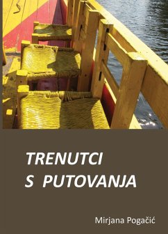 Trenutci s putovanja (eBook, ePUB) - Pogacic, Mirjana