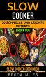 Slow Cooker: Crock Pot: 30 schnelle und... - Bild 1