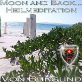 Moon and Back - Heilmeditation zur Förderung Ihrer Intuition (MP3-Download)