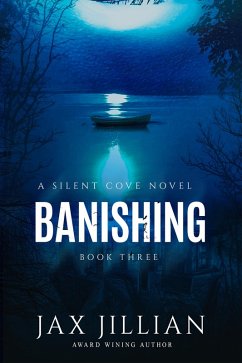 Banishing (Silent Cove, #3) (eBook, ePUB) - Jillian, Jax; Hall, Deanndra; Parks, Anne L.
