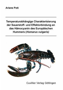 Temperaturabhängige Charakterisierung der Sauerstoff- und Effektorbindung an das Hämocyanin des Europäischen Hummers (Homarus vulgaris) (eBook, PDF)