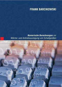 Numerische Berechnungen zur Wärme- und Antriebsauslegung von Schaltgeräten (eBook, PDF)