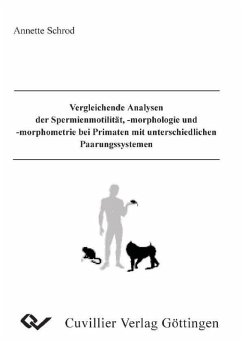 Cover Vergleichende Analysen der Spermienmotilität, -morphologie und -morphometrie bei Primaten mit unterschiedlichen Paarungssystemen (eBook, PDF)