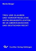 Treu und Glauben und vorvertragliche Aufklärungspflichten im US-amerikanischen und deutschen Recht (eBook, PDF)