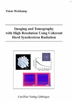Imaging and Tomography with High Resolution Using Coherent Hard Synchrotron Radiation (eBook, PDF)