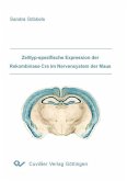 Zelltyp-spezifische Expression der Rekombinase Cre im Nervensystem der Maus (eBook, PDF)