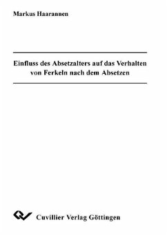 Cover Einfluss des Absetzalters auf das Verhalten von Ferkeln nach dem Absetzen (eBook, PDF)