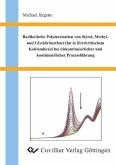 Radikalische Polymerisation von Styrol, Methyl- und Glycidylmethacrylat in überkritischem Kohlendioxid bei diskontinuierlicher und kontinuierlicher Prozessführung (eBook, PDF)