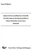 Impact of forest modification on butterfly diversity along an elevational gradient at Slamet Mountain, Central Java, Indonesia (eBook, PDF)