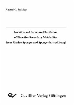 Isolation and Structure Elucidation of Bioactive Secondary Metabolites from Marine Sponges and Sponge-derived Fungi (eBook, PDF)