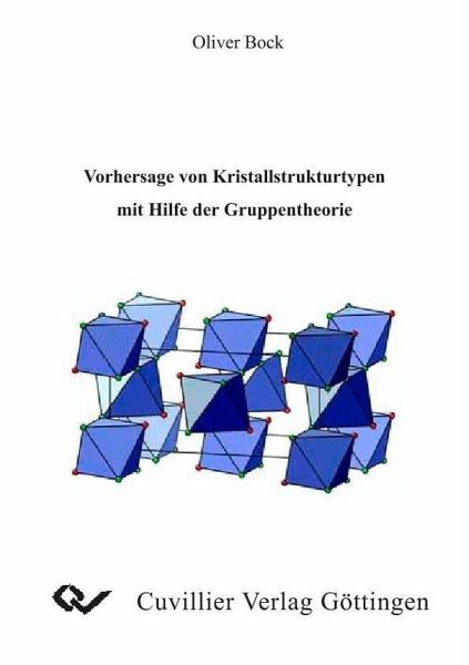 Vorhersage von Kristallstrukturtypen mit Hilfe der Gruppentheorie (eBook, PDF)
