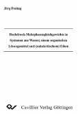 Hochdruck-Mehrphasengleichgewichte in Systemen aus Wasser, einem organischen Lösungsmittel und (nahekritischem) Ethen (eBook, PDF)