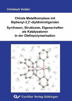 Cover Chirale Metallkomplexe mit Biphenyl-2,2´-diyldiiminliganden Synthese,Strukturen, Eigenschaften als Katalysatoren in der Olefinpolymerisation (eBook, PDF)