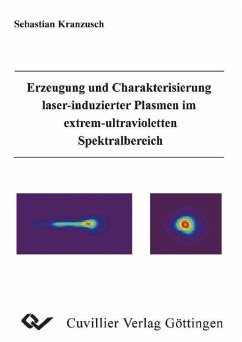 Erzeugung und Charakterisierung laser-induzierter Plasmen im extrem-ultravioletten Spektralbereich (eBook, PDF)