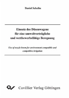 Einsatz des Düsenwagens für eine umweltverträgliche und wettbewerbsfähige Beregnung (eBook, PDF)