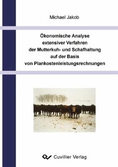 Cover Ökonomische Analyse extensiver Verfahren der Mutterkuh- und schafhaltung auf der Basis von Plankostenleistungsrechnungen (eBook, PDF)