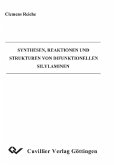 Synthesen, Reaktionen und Strukturen von Difunktionellen Silylaminen (eBook, PDF)