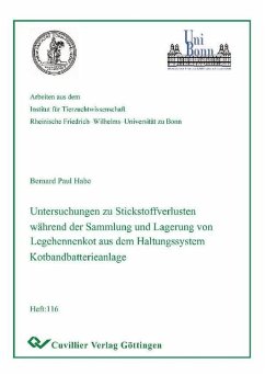 Cover Untersuchung zu Stickstoffverlusten während der Sammlung und Lagerungvon Legehennenkot aus dem Haltungssystem Kotbandbatterieanlag (eBook, PDF)