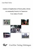 Analysis of implications of forest policy reform on community forestry in Cameroon: Case study of Lomié (eBook, PDF)