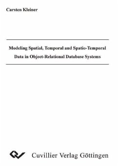 Cover Modeling Spatial, Temporal and Spatio-Temporal Data in Object-Relational Database Systems (eBook, PDF)