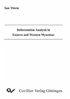 Deforestation Analysis in Eastern and Western Myanmar (eBook, PDF)