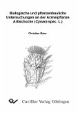 Biologische und pflanzenbauliche Untersuchungen an der Arzneipflanze Artischocke (Cynara spec. L.) (eBook, PDF)