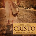 A supremacia de Cristo (Revista do aluno) (eBook, ePUB)